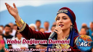 Karadeniz Müziği Yapay Zeka İle Yaptık Habu Dağlarun Dumani karadeniz karadenizmüzik popular