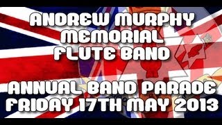 preview picture of video 'Andrew Murphy Memorial Flute Band - Annual Band Parade - 17th April 2013'