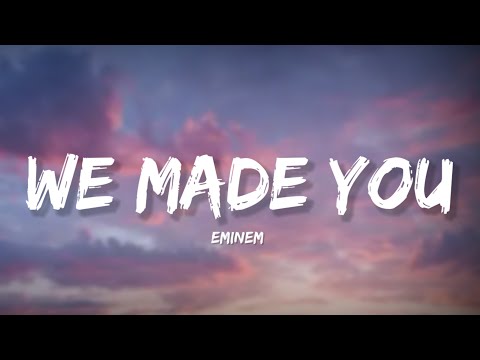 We Made You - Eminem (Lyrics) | Lyrical Bam