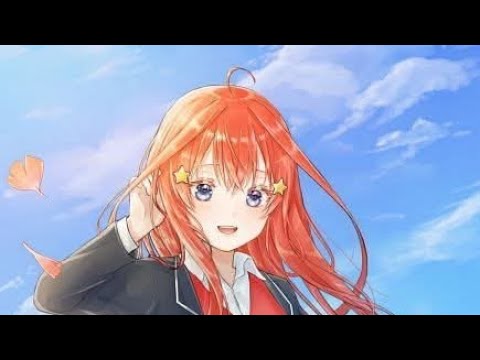 Itsuki Nakano「AMV」 Un corazón en dos mitades