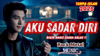 Download lagu 🛑 MERINDING SUARANYA BIKIN GALAU‼️ | AKU SADAR DIRI | ROCK METAL COVER AI 💥 mp3