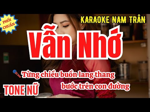 Karaoke Vẫn Nhớ (Beat Phối Hay) Tone Nữ