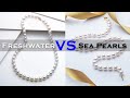 Freshwater Pearls vs Sea Pearls (Akoya Pearls)