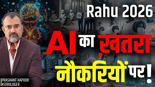 Will AI Replace Jobs in 2026? Rahu’s Astrological Insights by Astrologer Prashant Kapoor