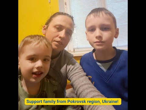 Support family from Pokrovsk region, Ukraine!