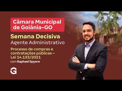 Concurso Câmara de Goiânia | Semana Decisiva: Compras e Contratações Públicas (Lei 14.133/2021)