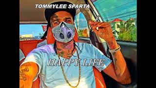 Tommy lee Sparta💥 Happy LIFE [official audio]