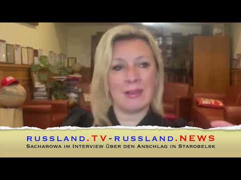Sacharowa im Interview über den Anschlag in Starobelsk