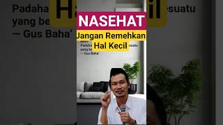 Download lagu Jangan Remehkan Hal Kecil | Gus Baha mp3