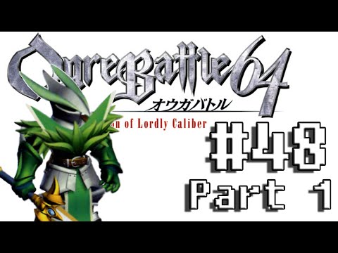 Ogre Battle 64 (48 1/2) - Close to the Source