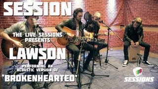 Lawson - Brokenhearted // The Live Sessions