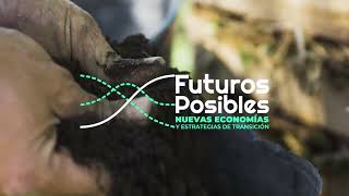 FUTUROS POSIBLES: Nuevas Economías y Estrategias de Transición 📅 13 al 15 de marzo 2025 | Córdoba