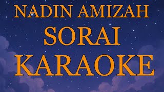 Download lagu Nadin Amizah - Sorai (Karaoke Original Audio) mp3