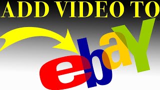 how to add a video on ebay 2021