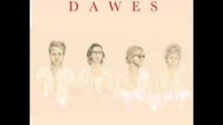 Dawes - When My Times Comes