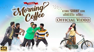 Mix - gana achu morning coffee song lyrics / new g