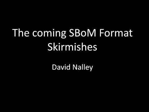 s (software bill of materials) – the looming format skirmish - David nalley