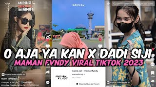 Download lagu DJ O AJA YA KAN X DADI SIJI MAMAN FVNDY || DJ YOUNG LEX X DADI SIJI VIRAL TIKTOK 2023 mp3 Download lagu DJ O AJA YA KAN X DADI SIJI MAMAN FVNDY || DJ YOUNG LEX X DADI SIJI VIRAL TIKTOK 2023 mp3