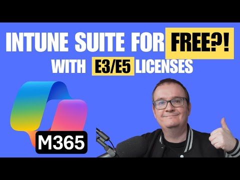 Intune Suite Is FREE Now?! Microsoft E3 & E5 Just Got a Huge Upgrade
