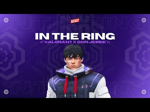 IN THE RING - VALORANT x DON·JESSIE Lyrics Video Unofficial