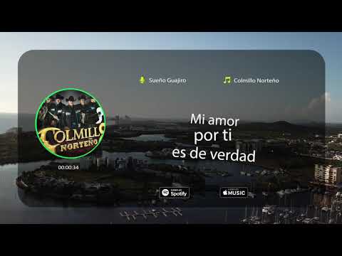 Colmillo Norteño - Sueño Guajiro (Lyric Video)