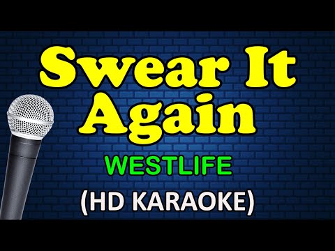 SWEAR IT AGAIN - Westlife (HD Karaoke)