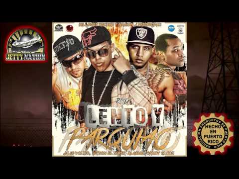 Jetson El Super - Lento Y Parquiao Remix Ft. Julio Voltio, Algenis & Randy Glock