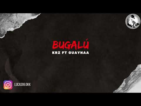 KRZ ft Guaynaa - Bugalú (Lukiitaah DJ)