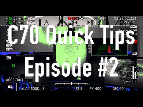 C70 Quick Tips #2   Proper Exposure   4K