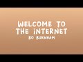 Bo Burnham Welcome To The Internet Lyrics