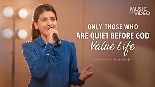 English Christian Song | "Only Those Who Are Quiet Before God Value Life"