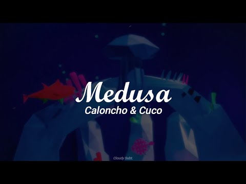 Caloncho, Cuco - Medusa (Sub Español / Lyrics) [Vídeo Oficial]
