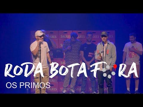 RODA BOTA FORA #37 - OS PRIMOS - LISBOA