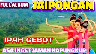 Download lagu FULL ALBUM JAIPONGAN IPAH GEBOT mp3 Download lagu FULL ALBUM JAIPONGAN IPAH GEBOT mp3