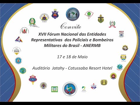 XVII Fórum da ANERMB - 17 e 18 de Maio 2018 - Catussaba Resort Hotel - Salvador