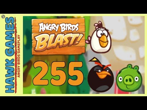 Angry Birds Blast Level 255 - 3 Stars Walkthrough, No Boosters