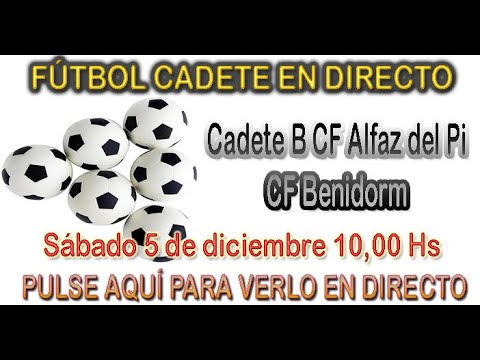 CADETE B CF ALFAZ DEL PI - CF BENIDORM