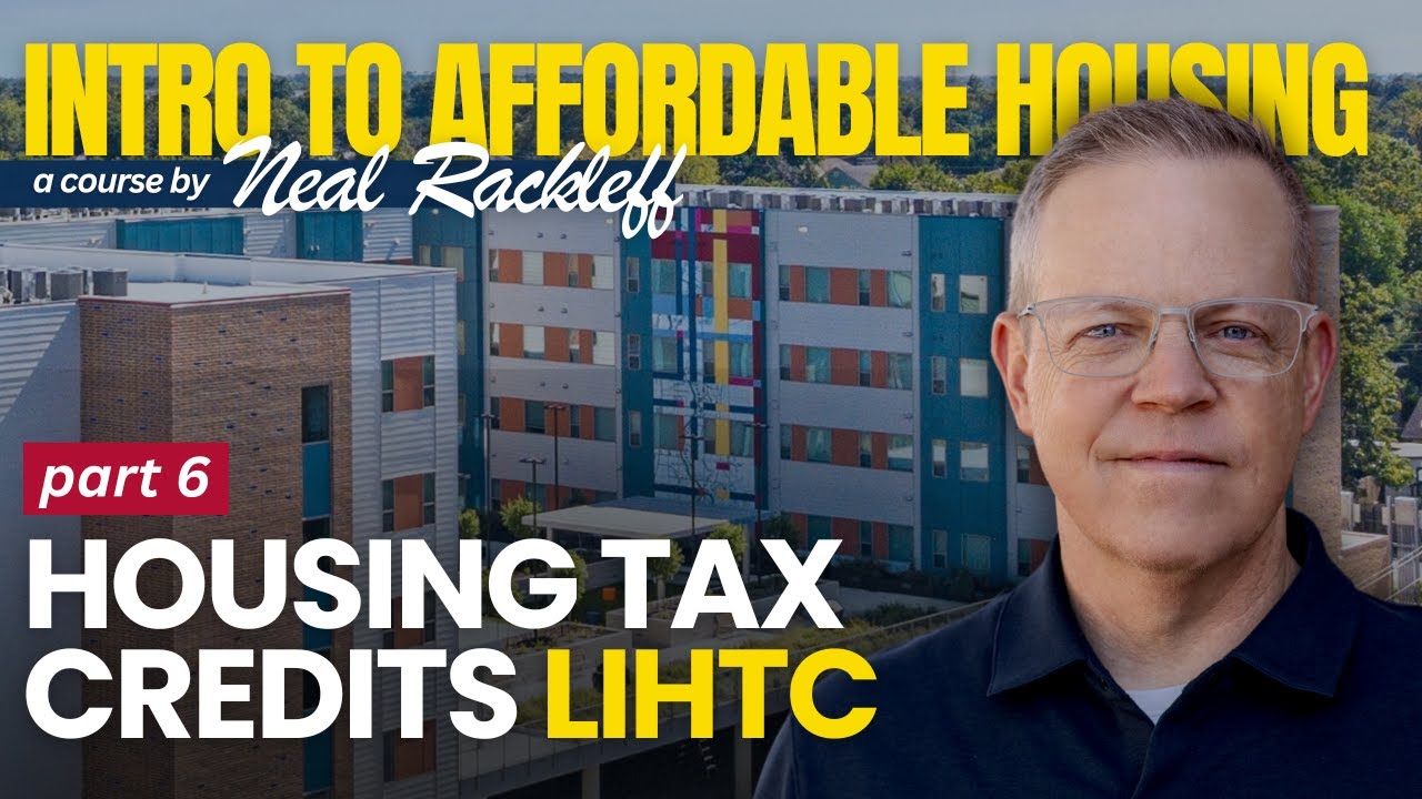 Intro to Affordable Housing Course | Part 6 | Housing Tax Credits (LIHTC)