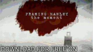 framing hanley - All In Your Hands - The Moment