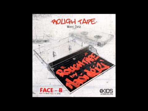 Rough Tape - Face B by Mani Deïz (INSTRUMENTALS)