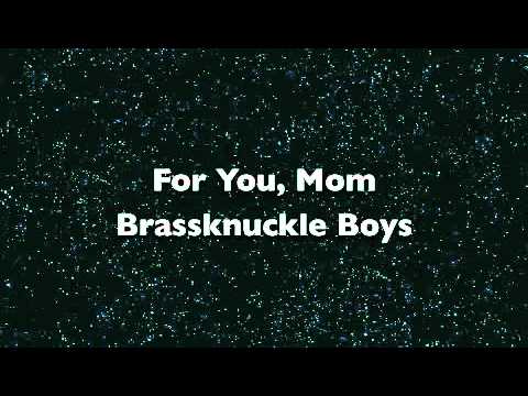 Brassknuckle Boys - For You, Mom