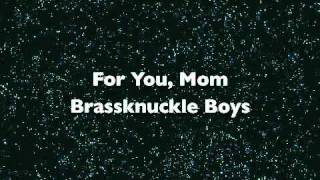 Brassknuckle Boys - For You, Mom