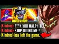 Malphite but I one shot Kindred so many times he rage quits the game (HE WAS MALDING)