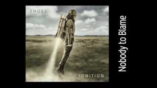 "Nobody to Blame" by Shoes (Ignition Album)