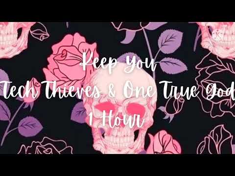 The Tech Thieves & One True God- Keep You | Bass Boosted| 1 hour