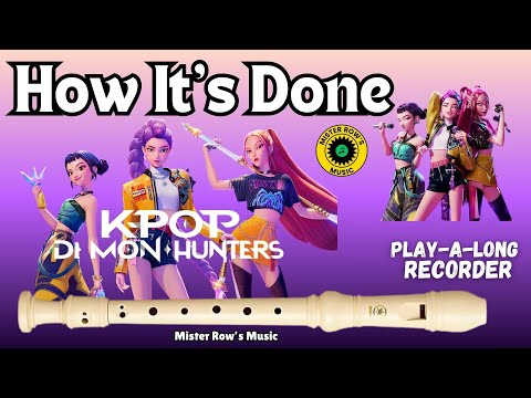 HOW IT'S DONE | KPop Demon Hunters | Notes GAB C D | Level 3 - Recorder