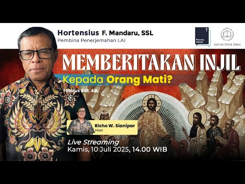 Memberitakan Injil Kepada Orang Mati? (1Pet.3:19; 4:6) | Hortensius F. Mandaru, SSL.