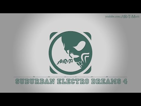 Suburban Electro Dreams 4 by Niklas Gustavsson - [Electro Music]