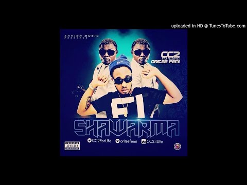 Shawarma - CC2 ft Oritsefemi(1)
