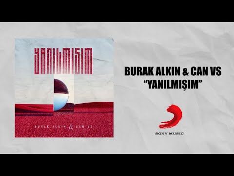 Yanılmışım (Burak Alkın)